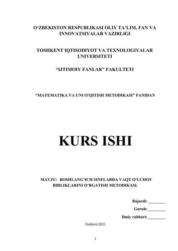 MAVZU:  BOSHLANGʻICH SINFLARDA VAQT OʻLCHOV BIRLIKLARINI OʻRGATISH METODIKASI. Kurs ishi
