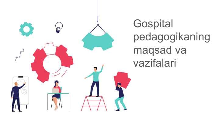 Gospital pedagogikaning maqsad va vazifalari