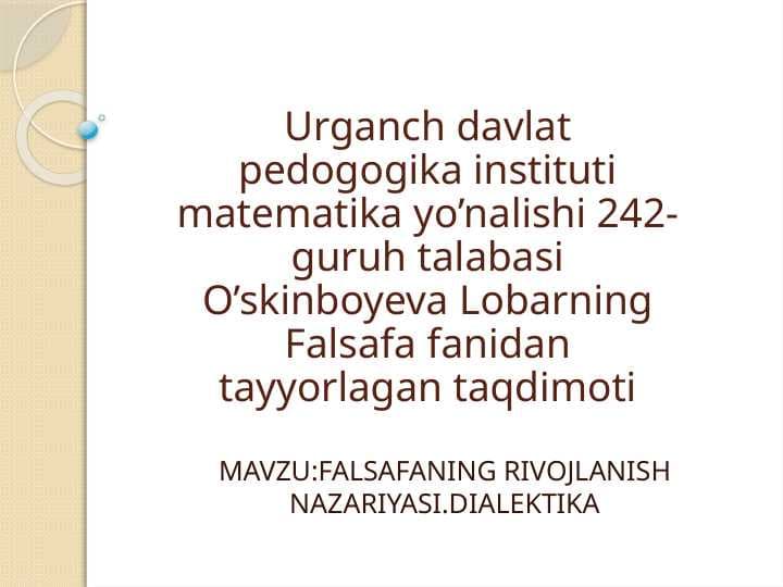 Falsafaning rivojlanish nazariyasi.Dialektika