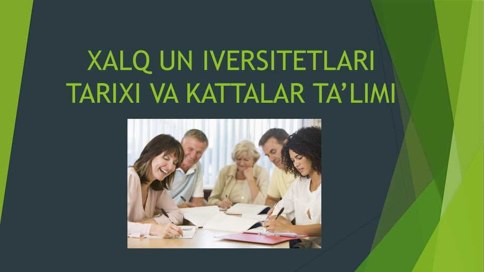 XALQ UN IVERSITETLARI TARIXI VA KATTALAR TA’LIMI