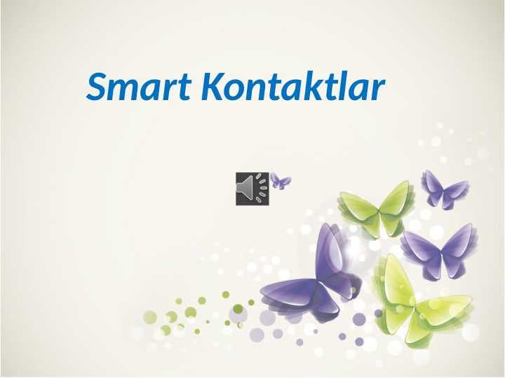 Smart Kontaktlar  “Smart contract”-O’zbek tilida “Aqilli shartnomalar” degan ma’noni anglatadi
