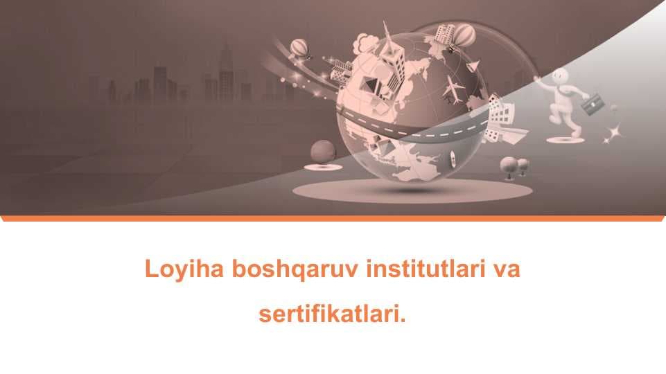 Loyiha boshqaruv institutlari va sertifikatlari