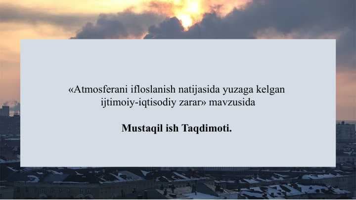 Atmosferani ifloslanish natijasida yuzaga kelgan ijtimoiy-iqtisodiy zarar