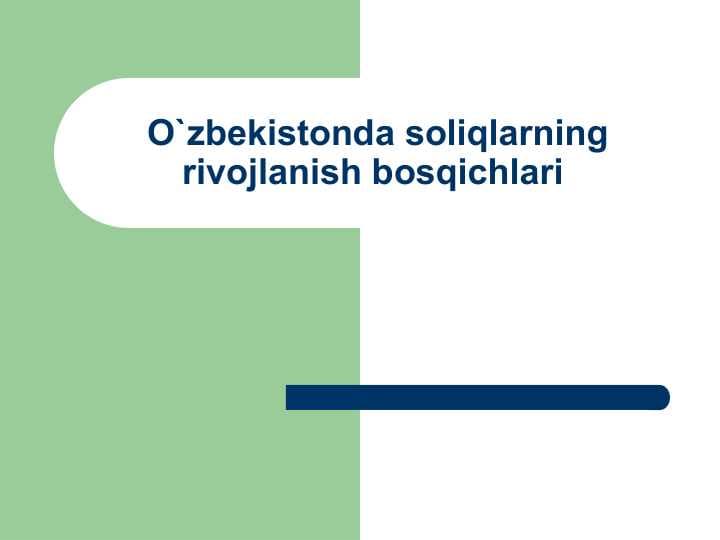 O`zbekistonda soliqlarning rivojlanish bosqichlari