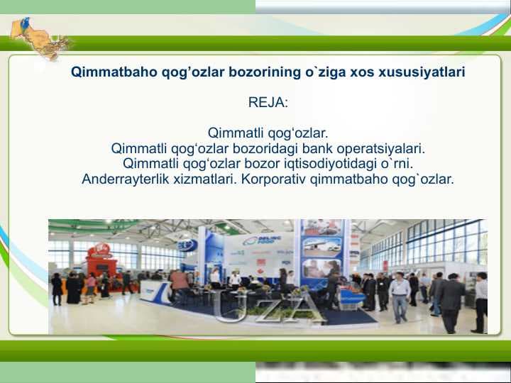 Qimmatbaho qog’ozlar bozorining o`ziga xos xususiyatlari