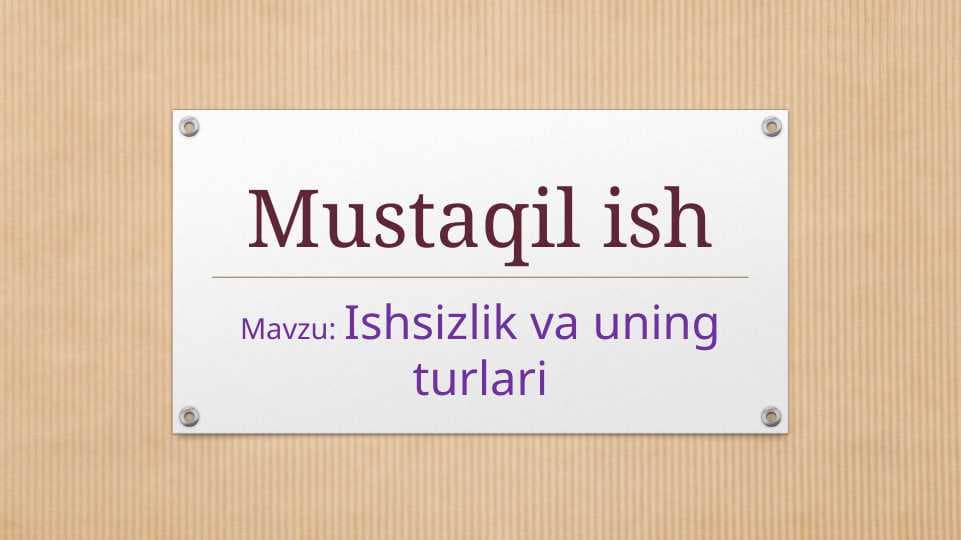 Ishsizlik va uning turlari (2)