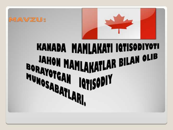KANADA  MAMLAKATI IQTISODIYOTI