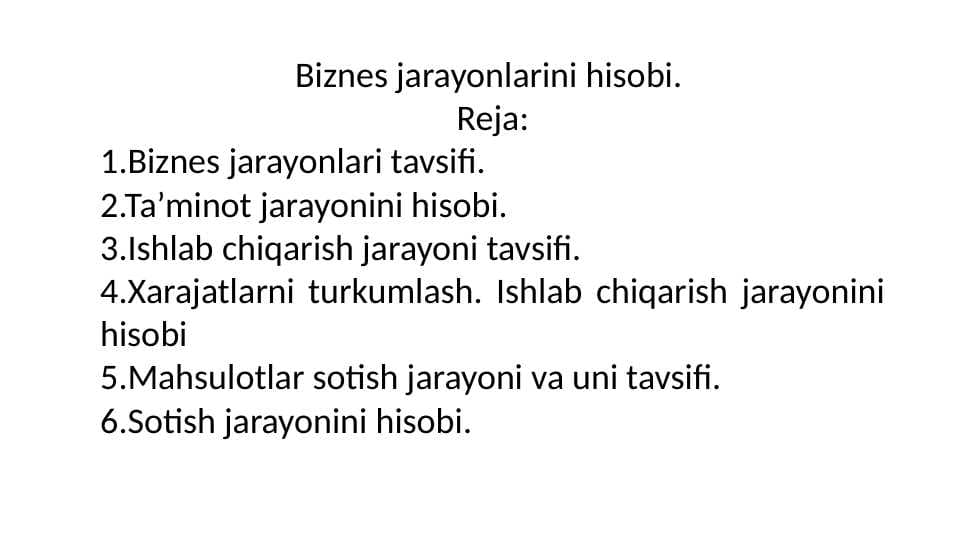 Biznes jarayonlarini hisobi.
