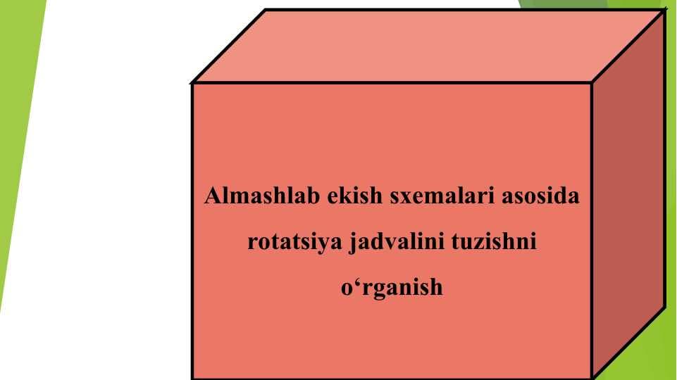 Almashlab ekish sxemalari asosida rotatsiya jadvalini tuzishni о‘rganish