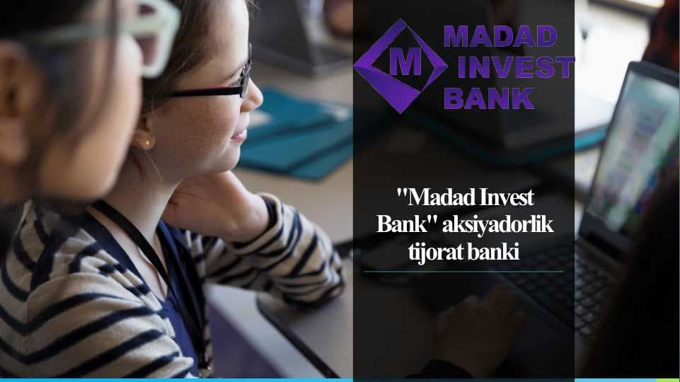 Madad Invest Bank aksiyadorlik tijorat banki