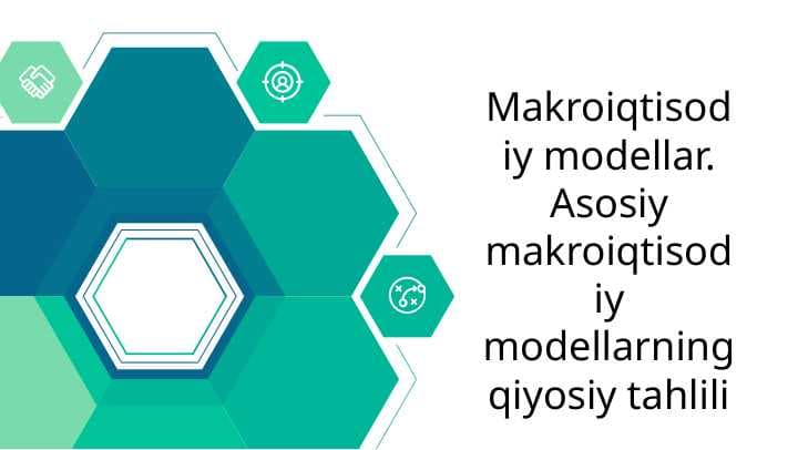 Makroiqtisodiy modellar. Asosiy makroiqtisodiy modellarning qiyosiy tahlili