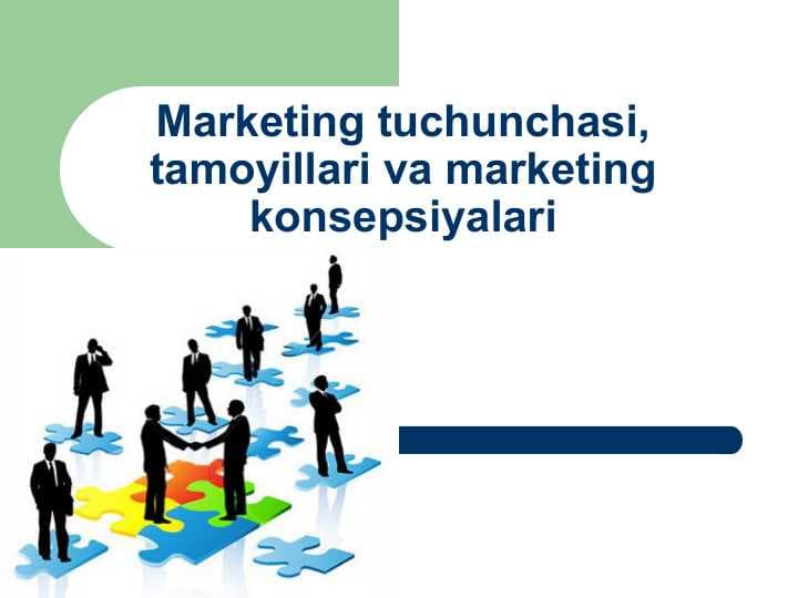 Marketing tuchunchasi,tamoyillari va marketing konsepsiyalari