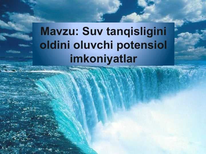 Suv tanqisligini oldini oluvchi potensiol imkoniyatlar