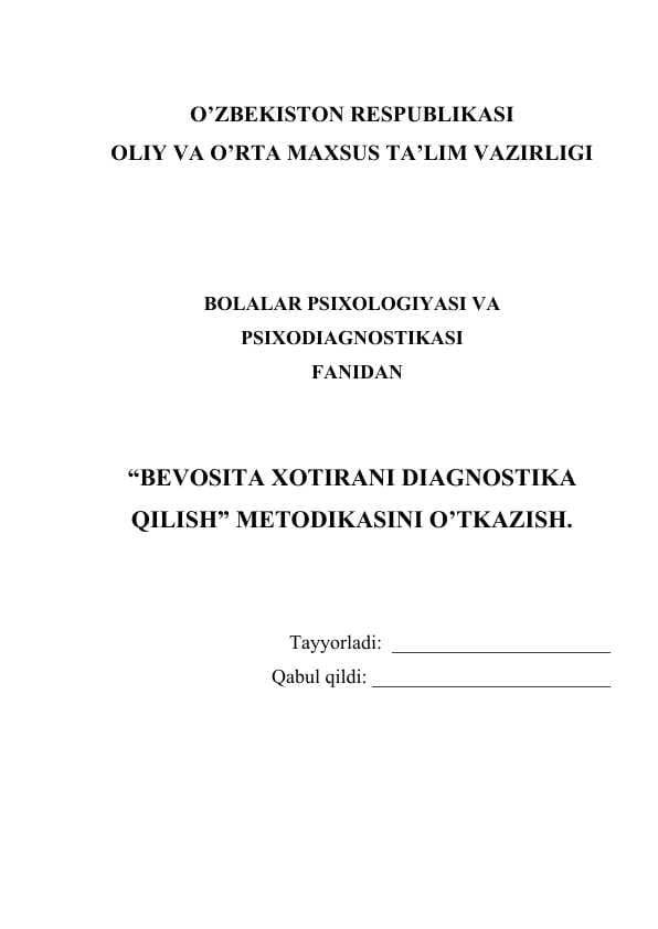Xotira, tafakkur va boshqa jarayonlarda yosh yosh ko’rsatgichlarining taqqoslovchi xarakteristikası.  “Bevosita xotirani diagnostika qilish” metodikasini o’tkazish. (3 sinaluvchida)