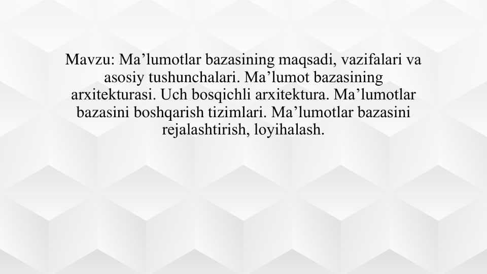 Malumotlar bazasi haqida umumiy ma'lumot