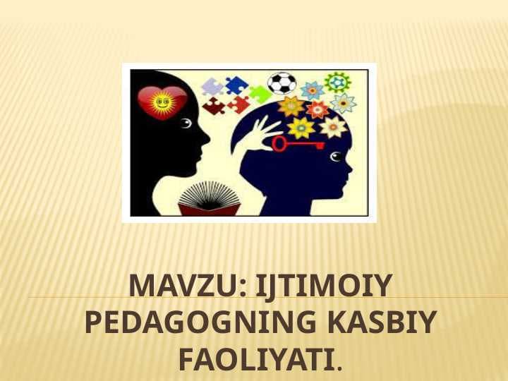 Ijtimoiy pedagogning kasbiy faoliyati