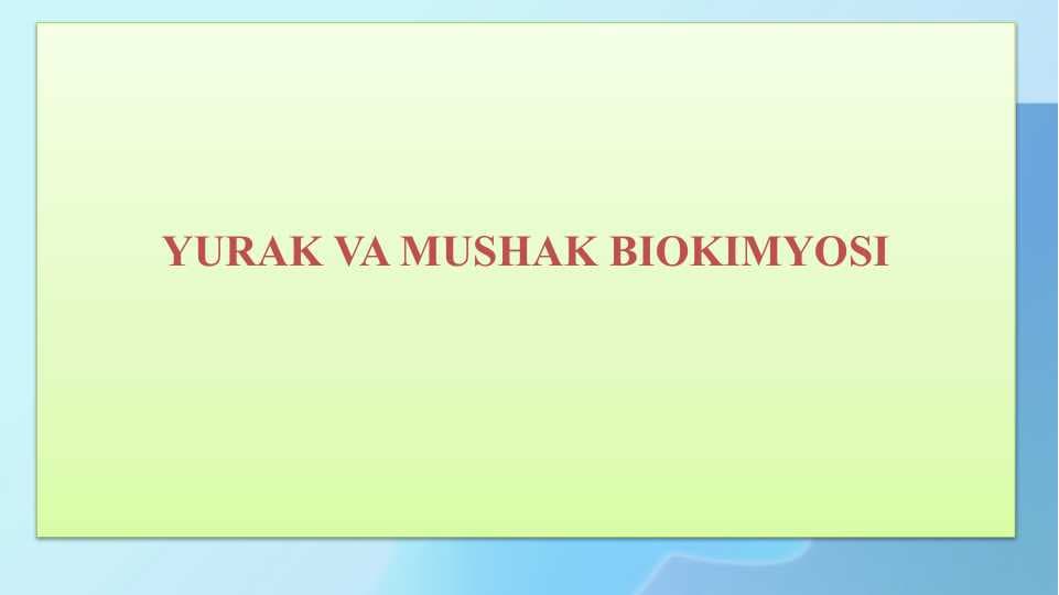 YURAK VA MUSHAK BIOKIMYOSI