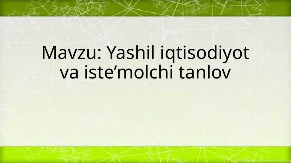 Yashil iqtisodiyot va iste’molchi tanlov