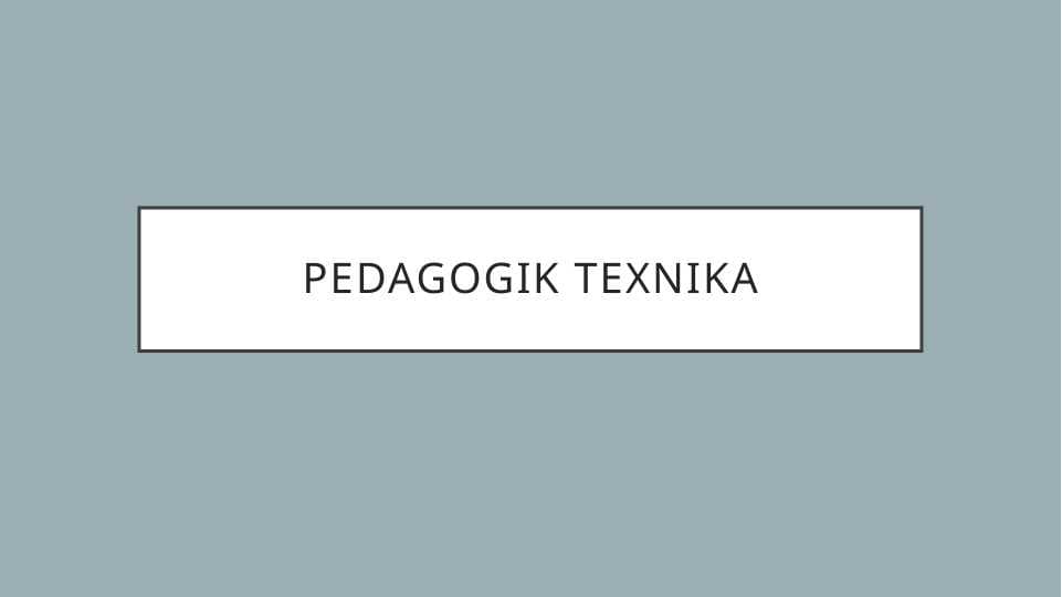 Pedagogik texnika