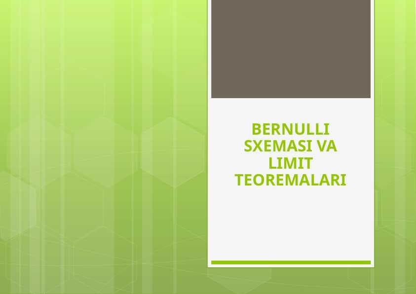 Bernulli sxemasi uchun klassik limit teoremasi
