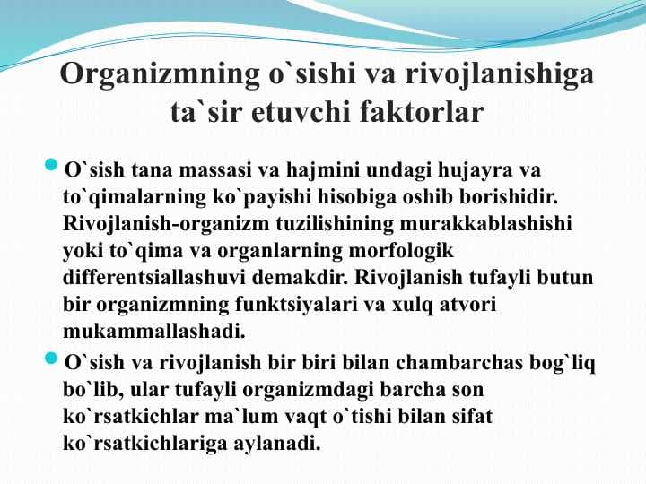 Organizmning o`sishi va rivojlanishiga ta`sir etuvchi faktorlar