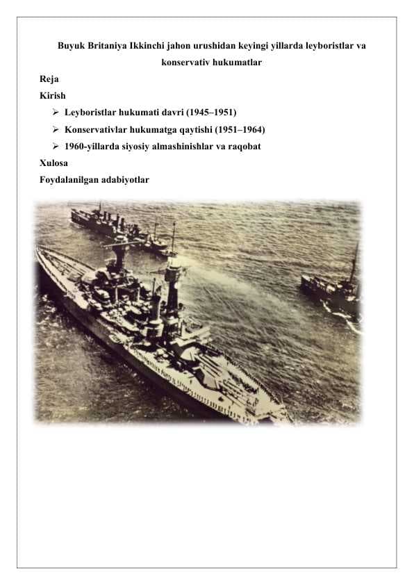 Buyuk Britaniya Ikkinchi jahon urushidan keyingi yillarda leyboristlar va konservativ hukumatlar 25