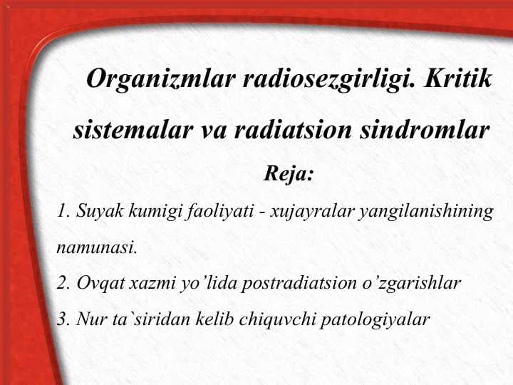 Organizmlar radiosezgirligi. Kritik sistemalar va radiatsion sindromlar