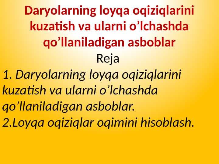 Daryolarning loyqa oqiziqlarini kuzatish va ularni o’lchashda qo’llaniladigan asboblar
