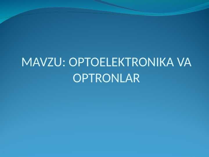 OPTOELEKTRONIKA VA OPTRONLAR