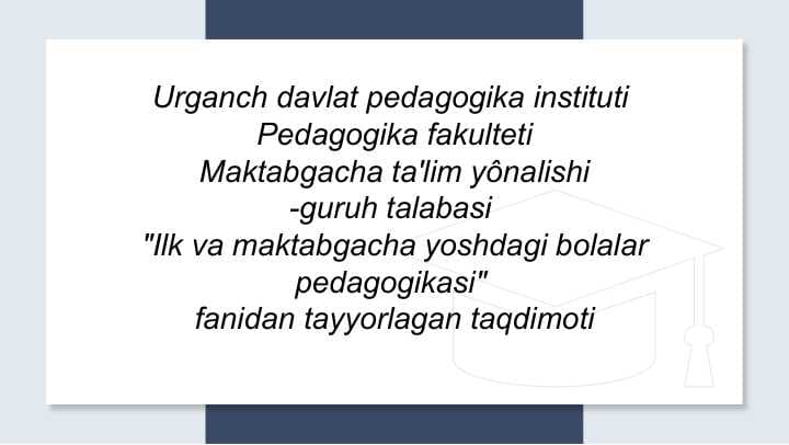 Maktabgacha pedagogikaning umumiy asoslari