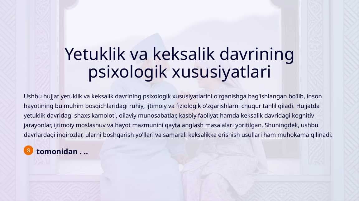 Yetuklik va keksalik davrining psixologik xususiyatlari