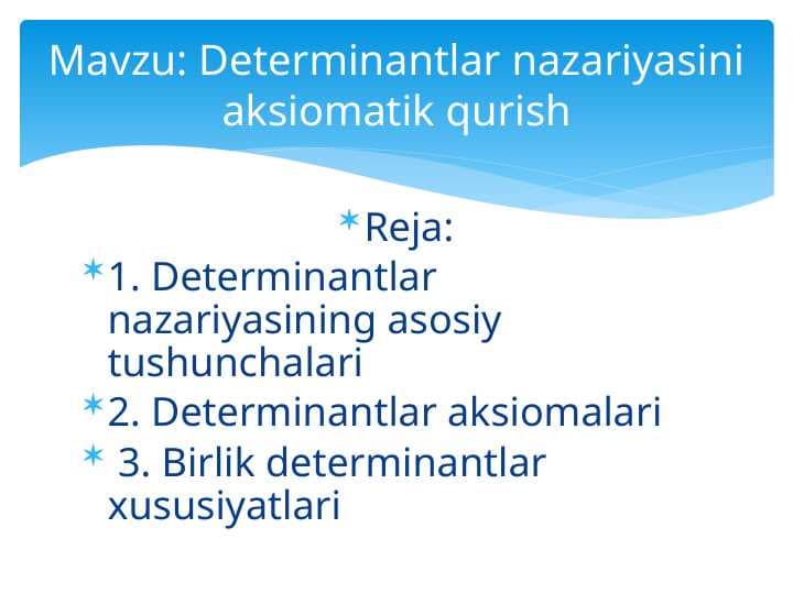 Determinantlar nazariyasini aksiomatik qurish
