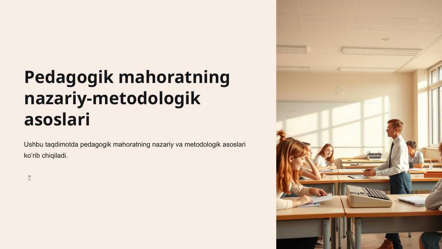 Pedagogik mahoratning nazariy-metodologik asoslari