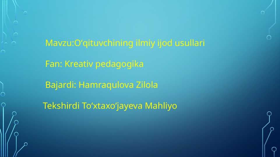 Oʻqituvchining ilmiy ijod usullari