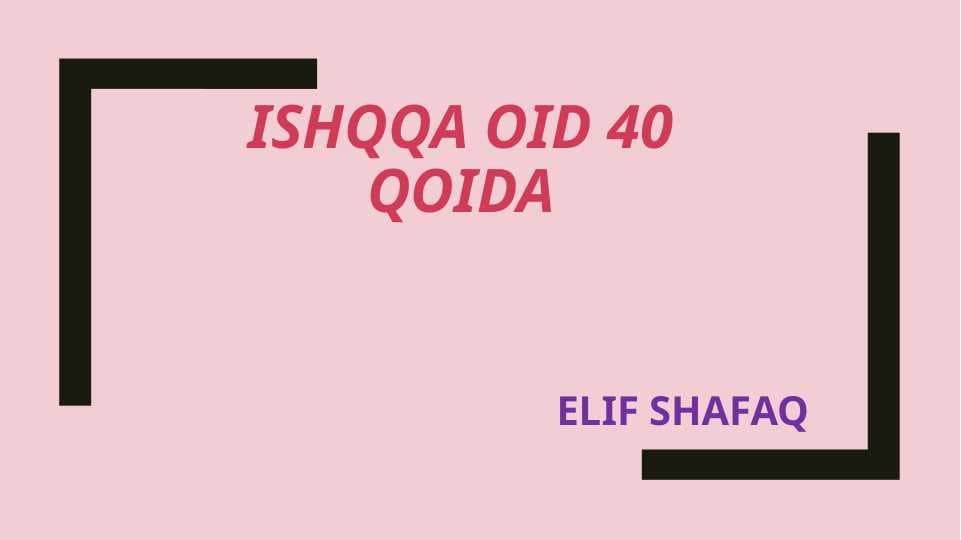 ISHQQA OID 40 QOIDA