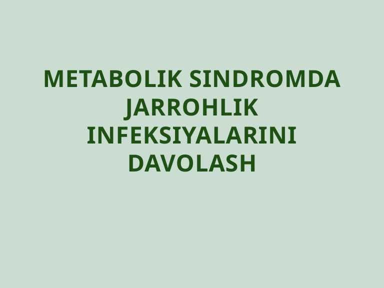 Metabolik sindromda jarrohlik infeksiyalarini davolash.