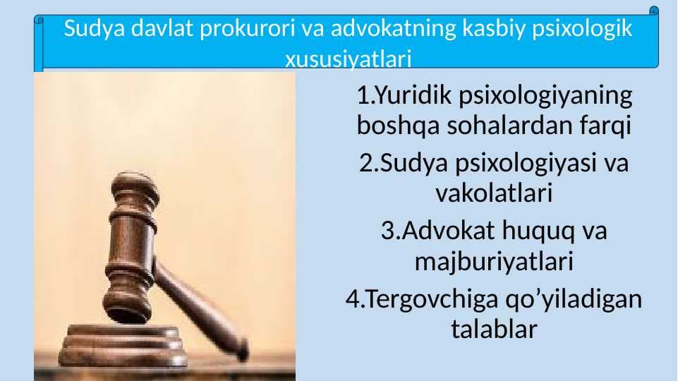 Sudya davlat prokurori va advokatning kasbiy psixologik xususiyatlari 30.pptx