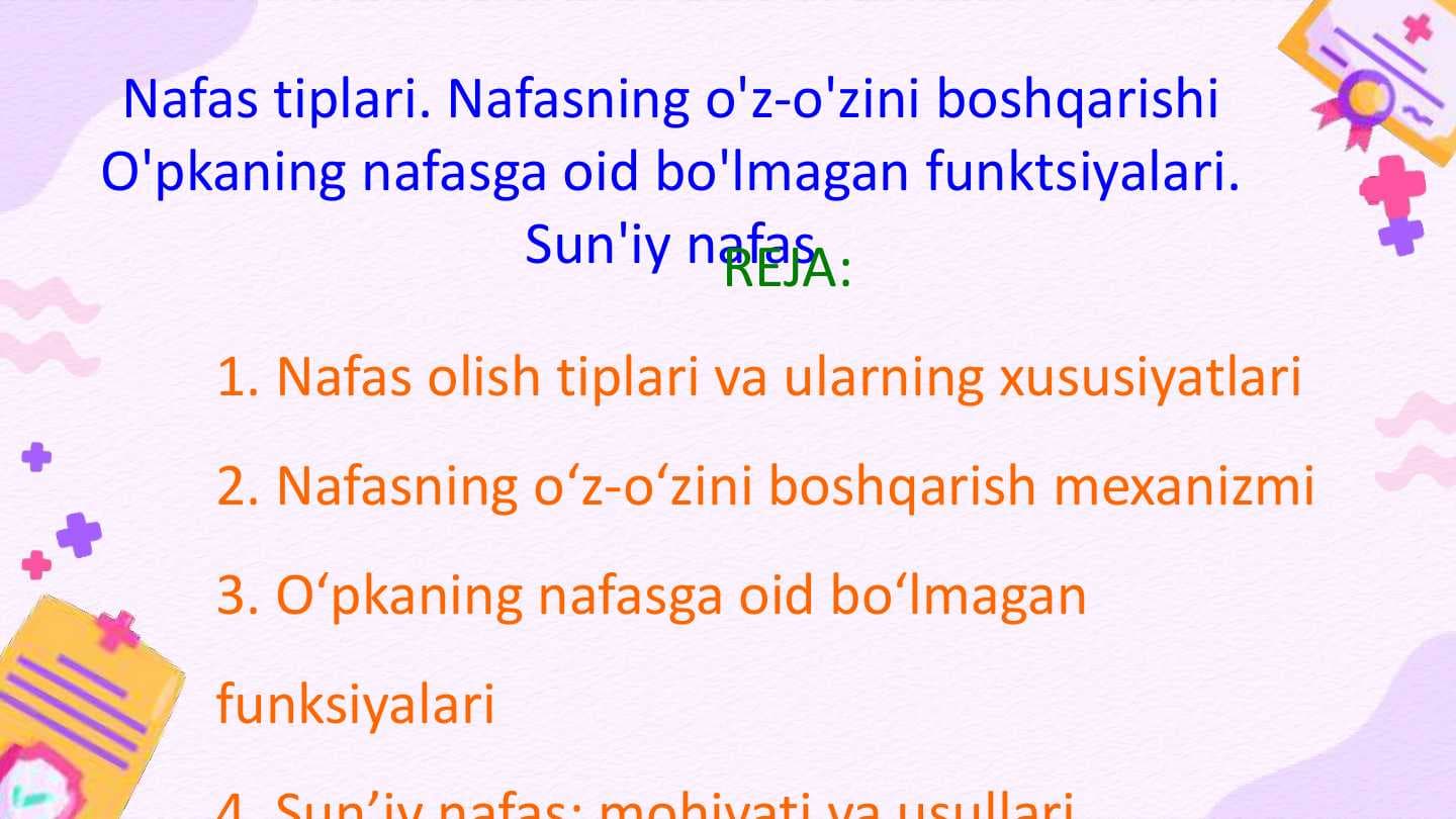 Nafas tiplari. Nafasning o'z-o'zini boshqarishi O'pkaning nafasga oid bo'lmagan funktsiyalari. Sun'iy nafas
