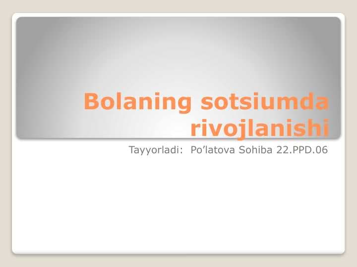 Bolaning sotsiumda rivojlanishi