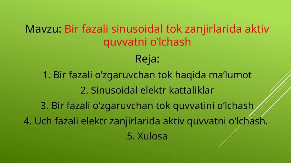 Bir fazali sinusoidal tok zanjirlarida aktiv quvvatni o’lchash
