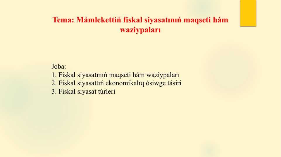Mámlekettiń fiskal siyasatınıń maqseti hám waziypaları