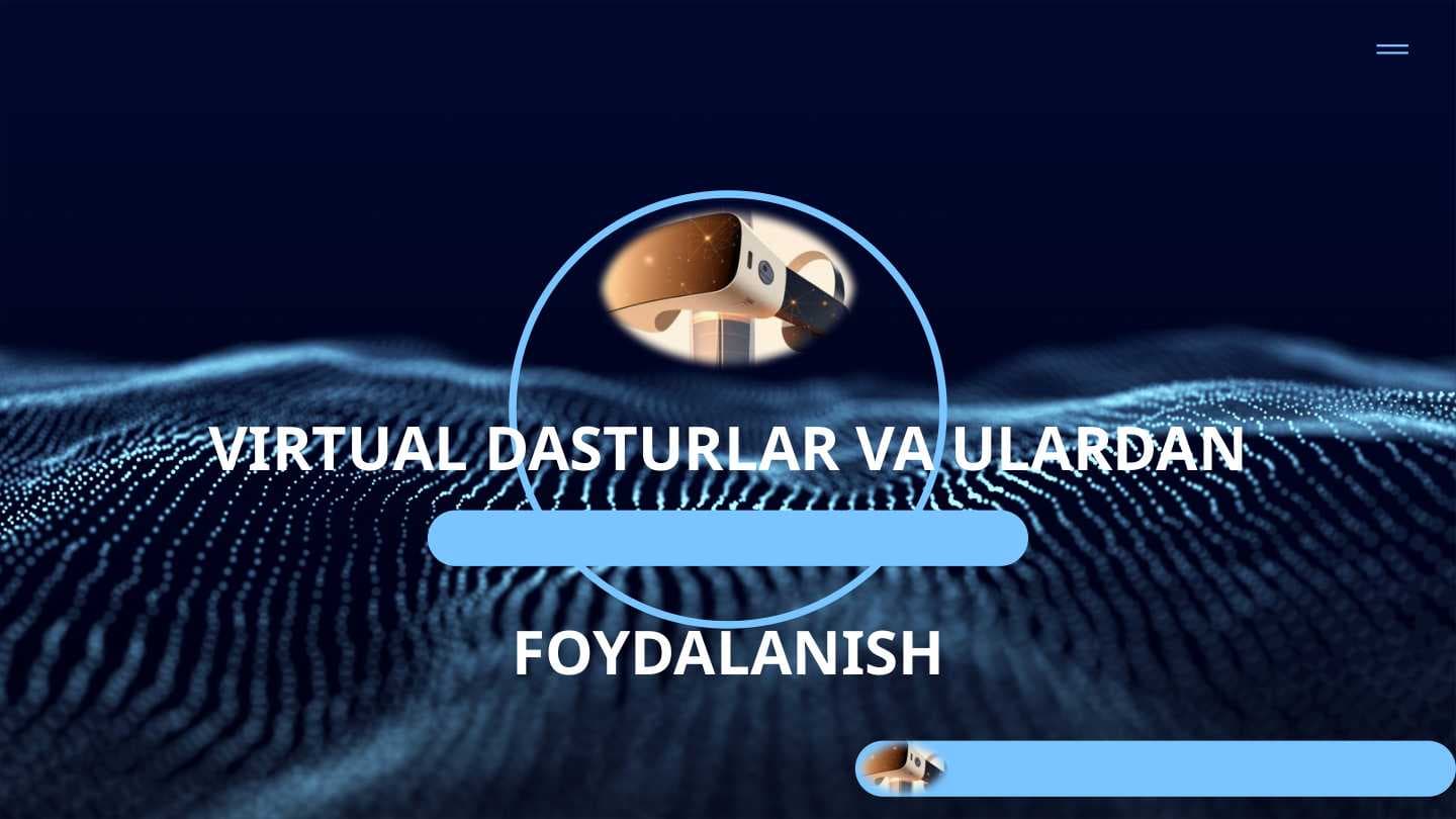 VIRTUAL DASTURLAR VA ULARDAN FOYDALANISH