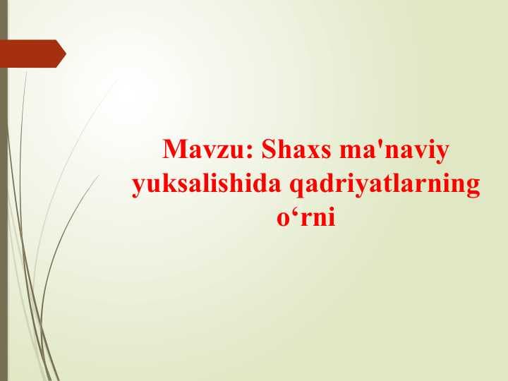 Shaxs ma'naviy yuksalishida qadriyatlarning o‘rni