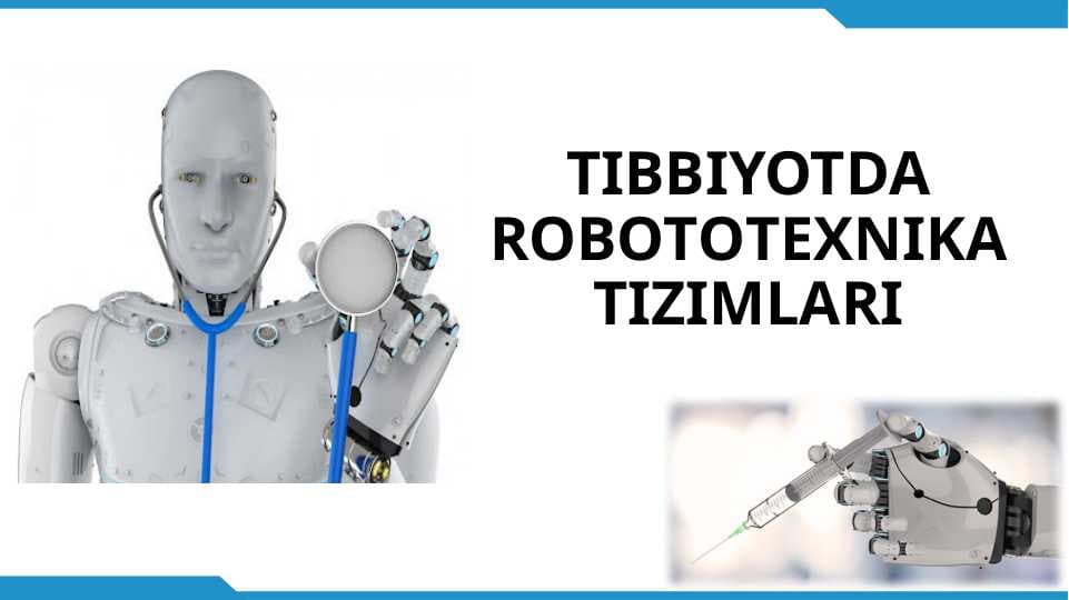 TIBBIYOTDA ROBOTОTEXNIKA TIZIMLARI