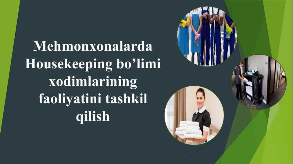 Mehmonxonalarda Housekeeping bo’limi xodimlarining faoliyatini tashkil qilish