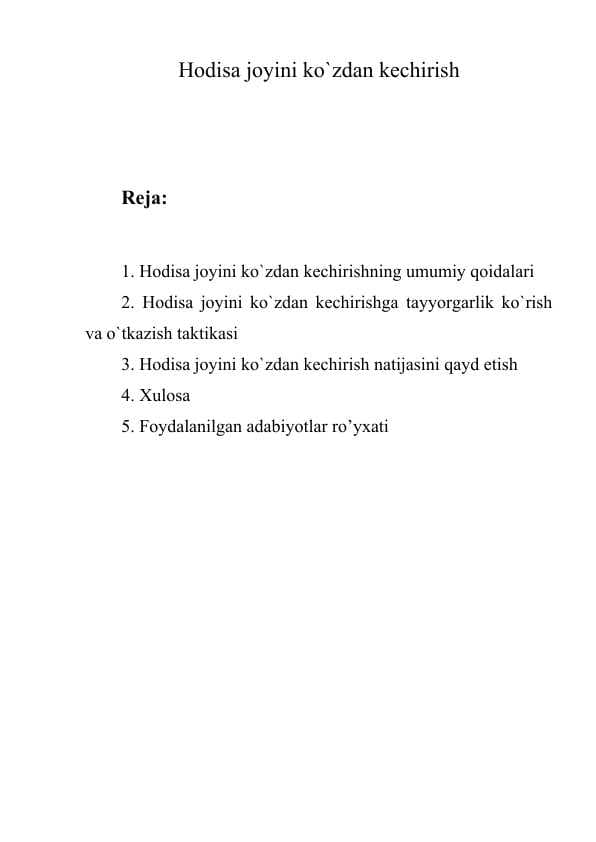 Hodisa joyini ko`zdan kechirish