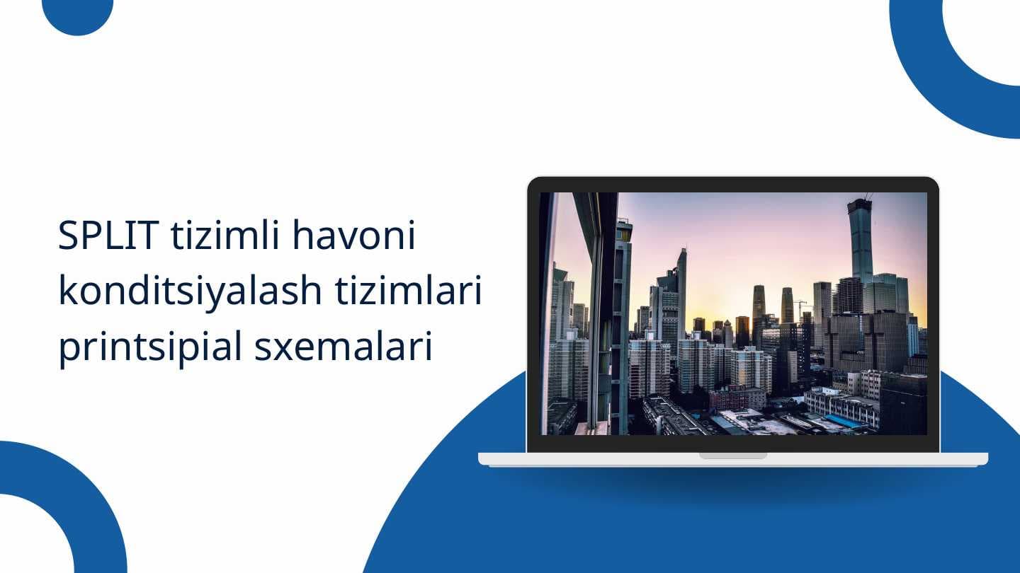 SPLIT tizimli havoni konditsiyalash tizimlari printsipial sxemalari