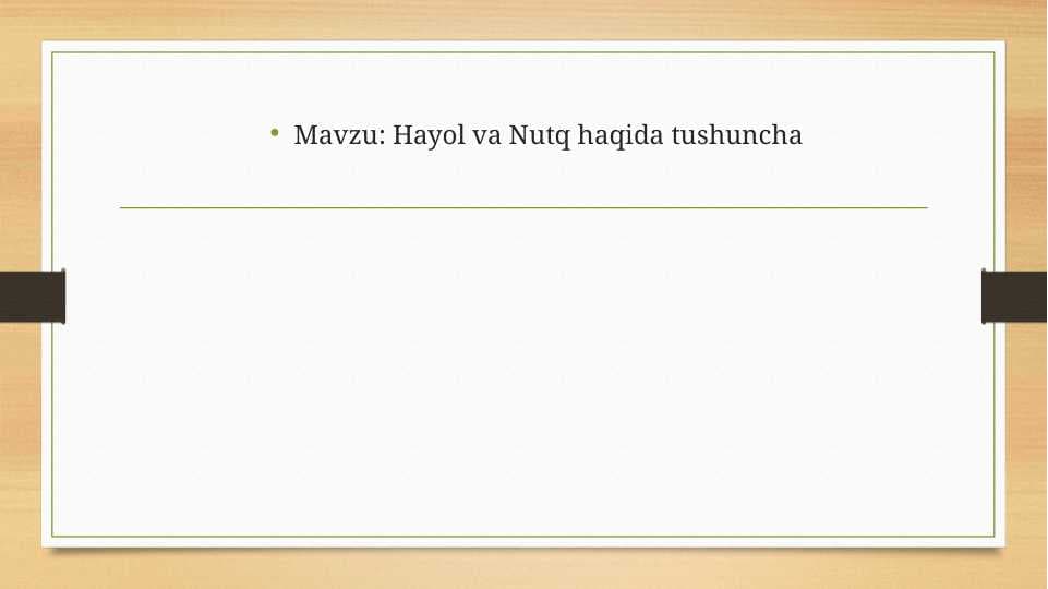 Hayol va Nutq haqida tushuncha