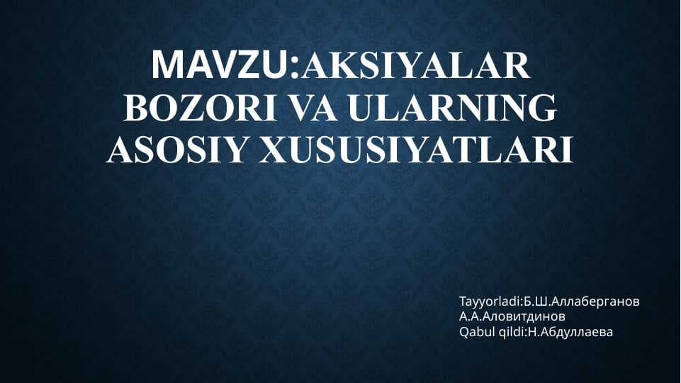 Aksiyalar bozori va ularning asosiy xususiyatlari