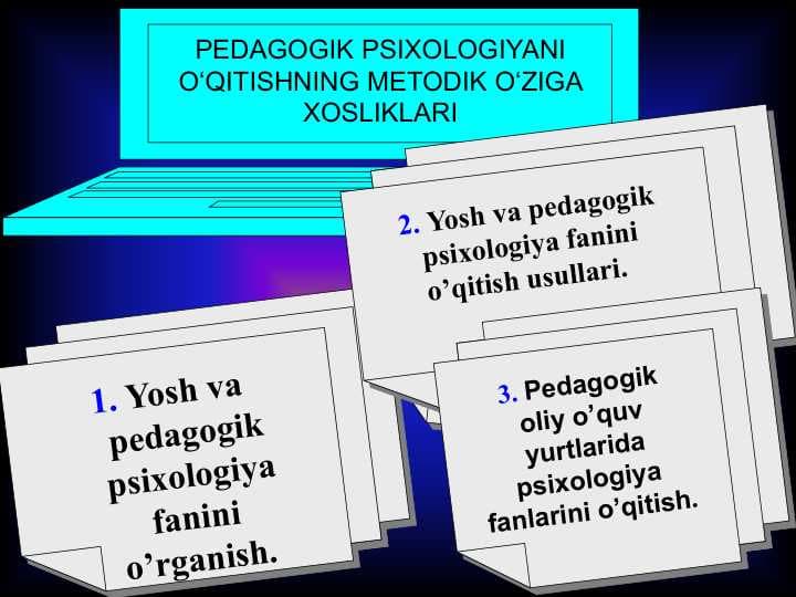 PEDAGOGIK PSIXOLOGIYANI O‘QITISHNING METODIK O‘ZIGA XOSLIKLARI